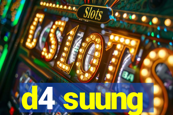 d4 suung