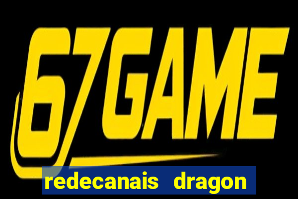 redecanais dragon ball clássico