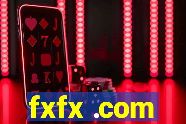 fxfx .com