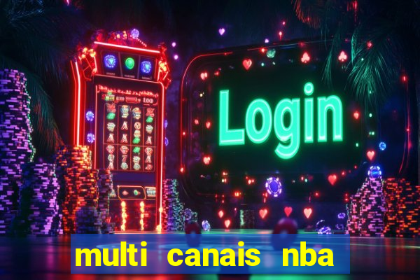 multi canais nba ao vivo
