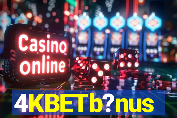 4KBETb?nus