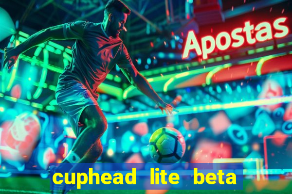 cuphead lite beta 8.1 download