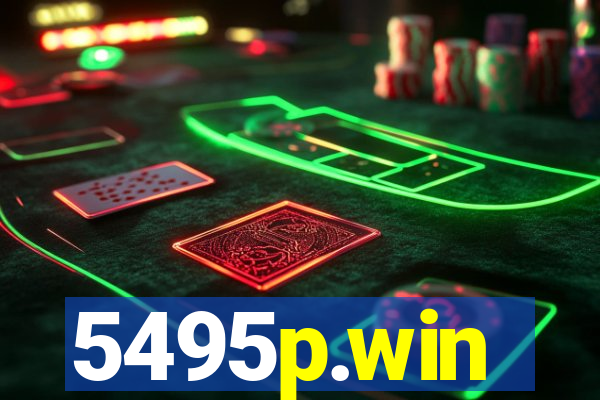 5495p.win