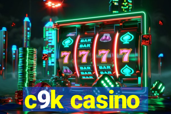 c9k casino
