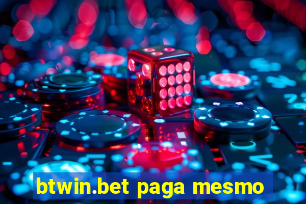 btwin.bet paga mesmo