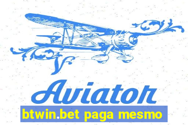 btwin.bet paga mesmo