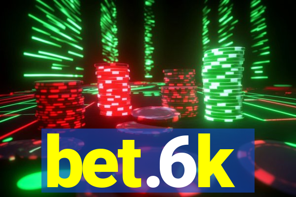 bet.6k