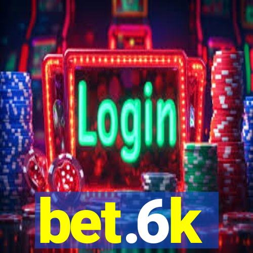 bet.6k