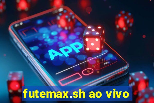 futemax.sh ao vivo