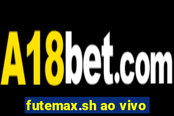 futemax.sh ao vivo