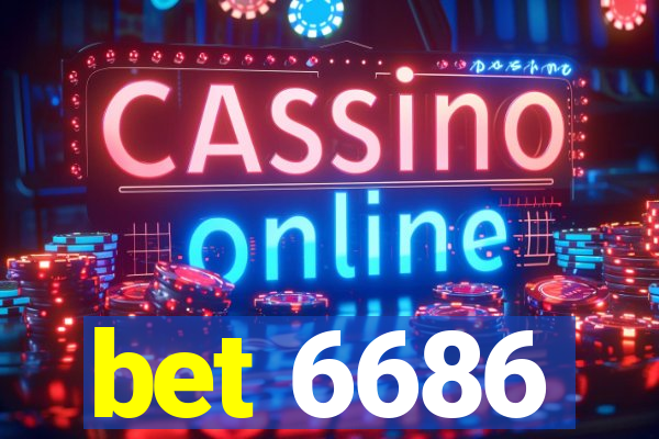 bet 6686