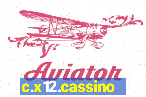 c.x12.cassino