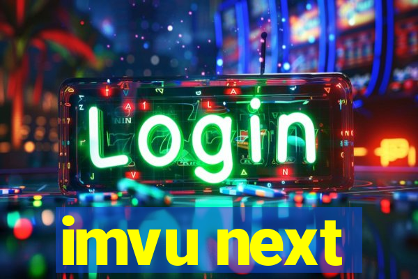 imvu next