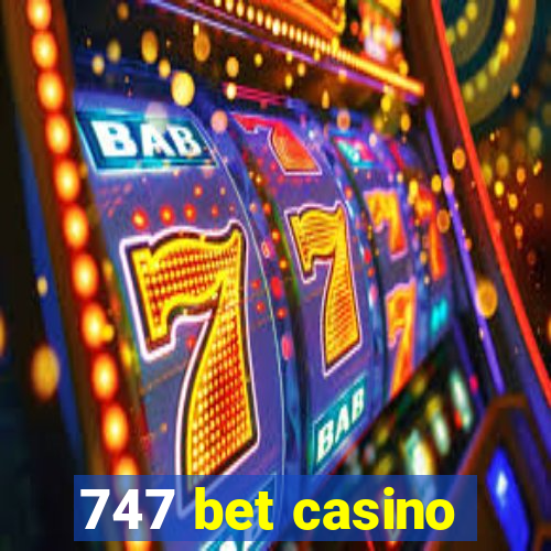 747 bet casino