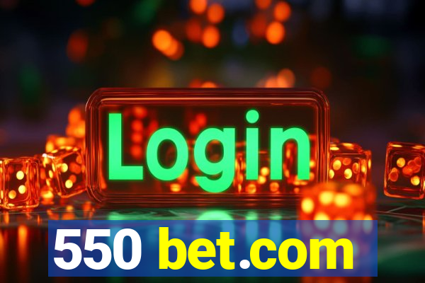 550 bet.com