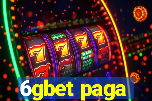 6gbet paga