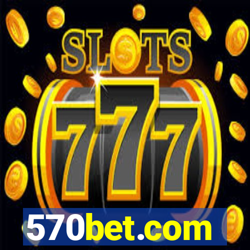 570bet.com