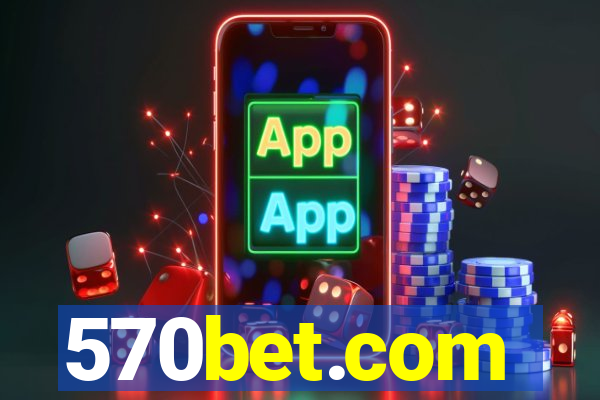 570bet.com