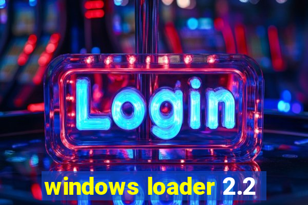 windows loader 2.2