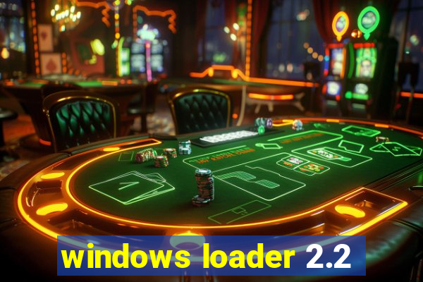 windows loader 2.2