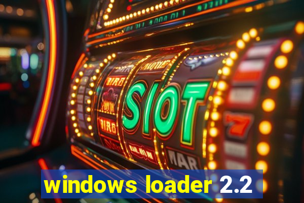windows loader 2.2