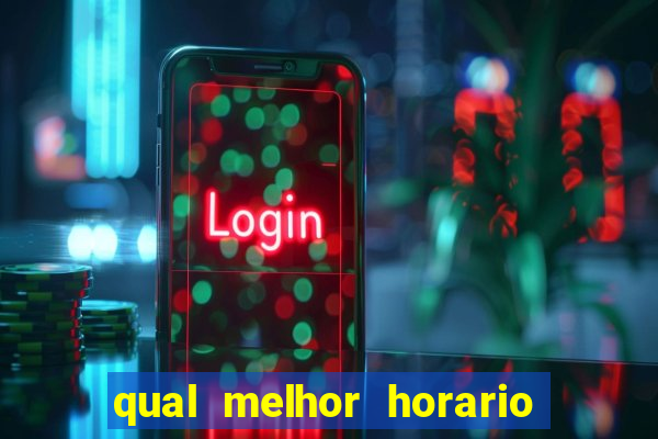 qual melhor horario para jogar pixbet