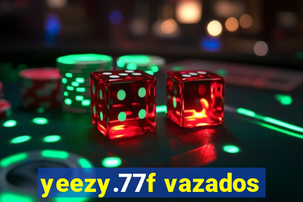 yeezy.77f vazados