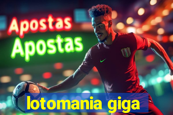 lotomania giga