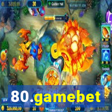 80.gamebet