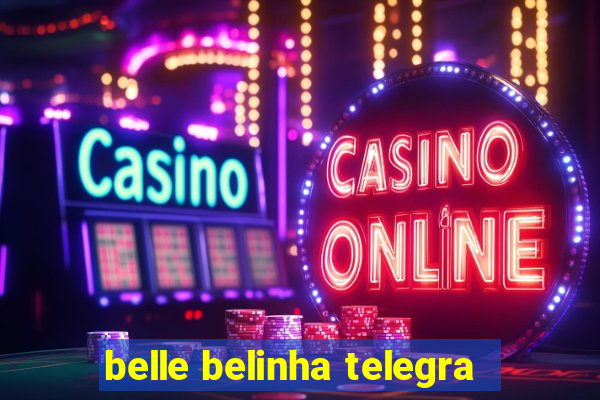belle belinha telegra