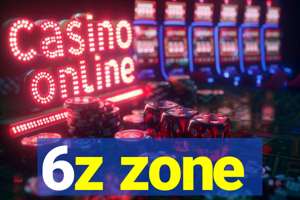 6z zone