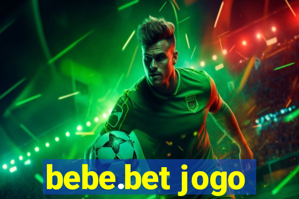bebe.bet jogo