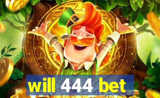 will 444 bet