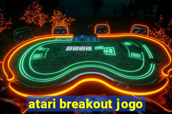 atari breakout jogo