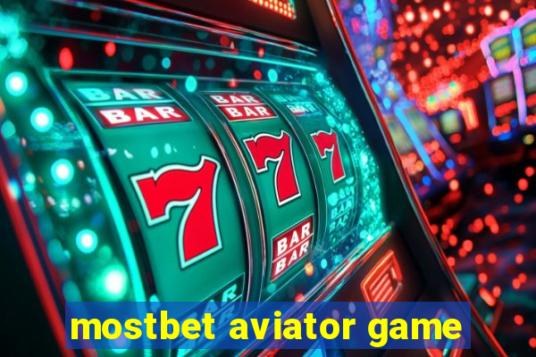 mostbet aviator game