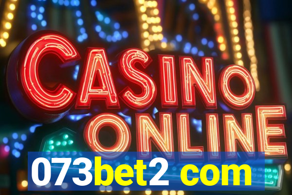 073bet2 com