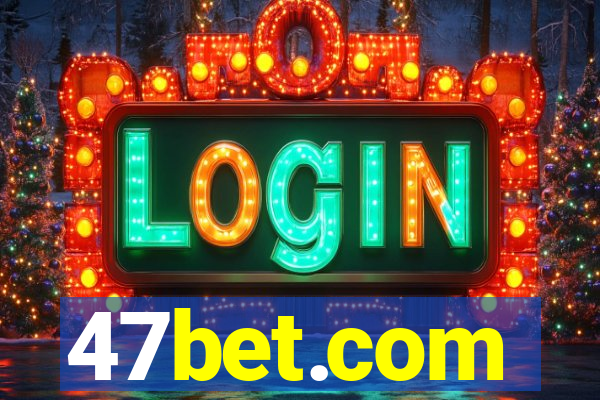 47bet.com