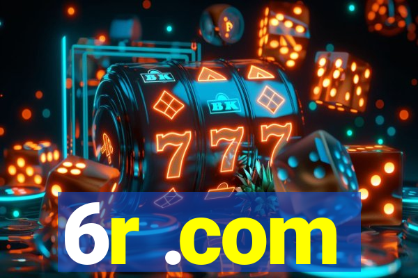 6r .com