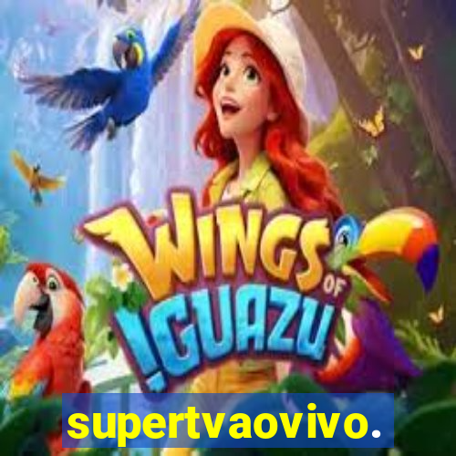 supertvaovivo.