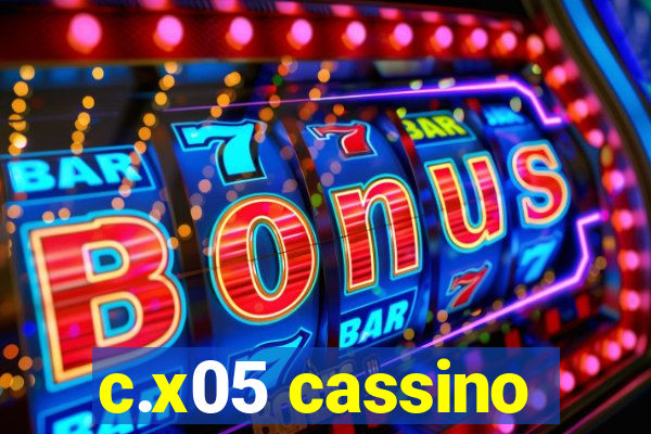 c.x05 cassino