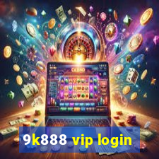 9k888 vip login