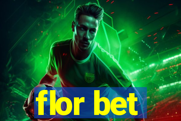 flor bet