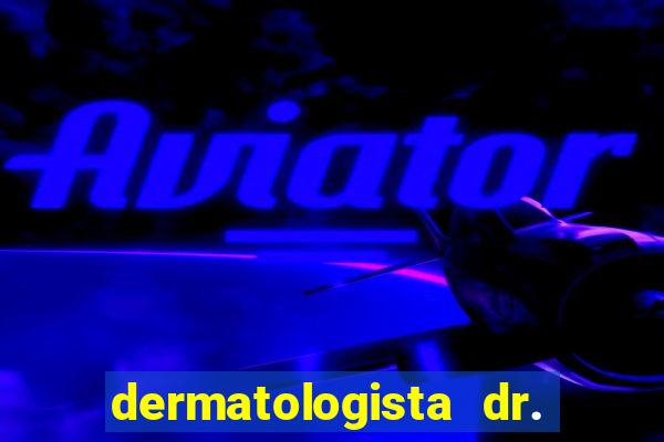 dermatologista dr. jorge tadeu lopes santos - sp