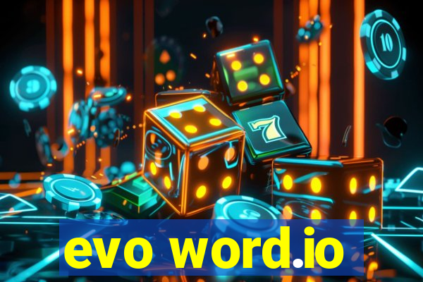evo word.io