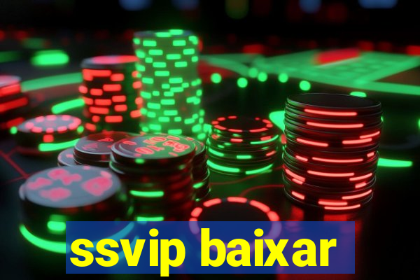 ssvip baixar