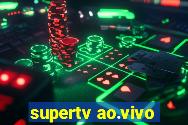 supertv ao.vivo