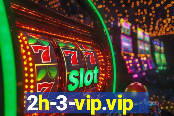 2h-3-vip.vip