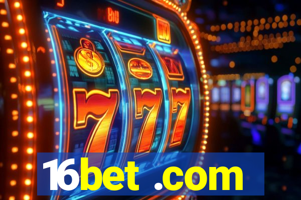 16bet .com