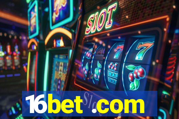 16bet .com
