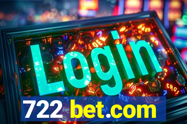 722 bet.com